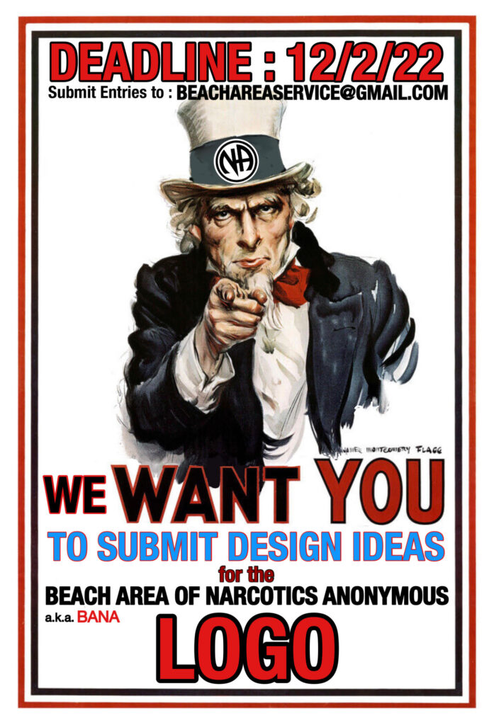 WE WANT YOU to submit design ideas for the Beach Area of Narcotics Anonymous a.k.a. BANA logo. Deadline 12/2/22. Submit entries to beachareaservice@gmail.com.